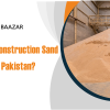 Buy Construction Sand Near Me in Pakistan