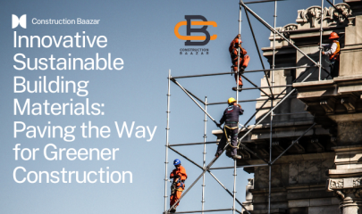 Innovative Sustainable Building Materials: Paving the Way for Greener Construction